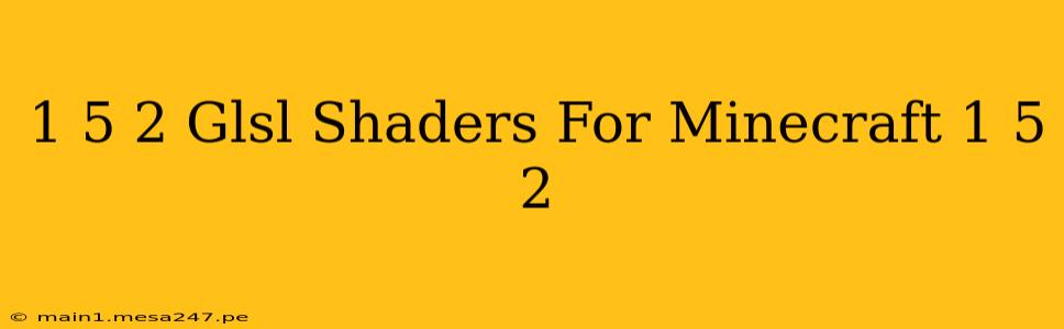 1 5 2 Glsl Shaders For Minecraft 1 5 2