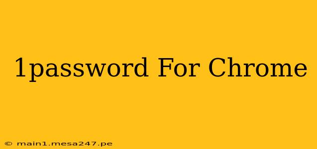 1password For Chrome