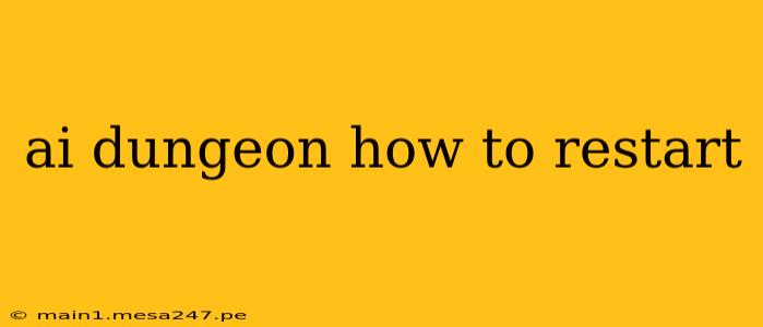 ai dungeon how to restart