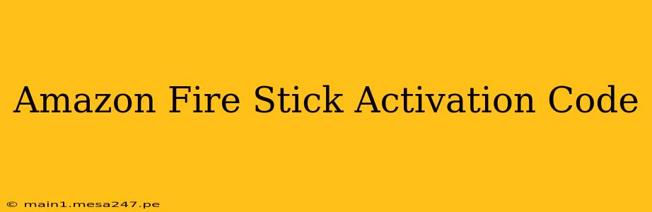 Amazon Fire Stick Activation Code