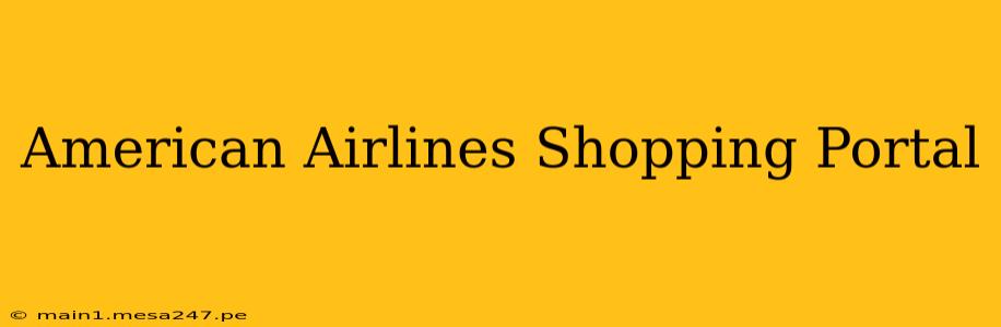 American Airlines Shopping Portal