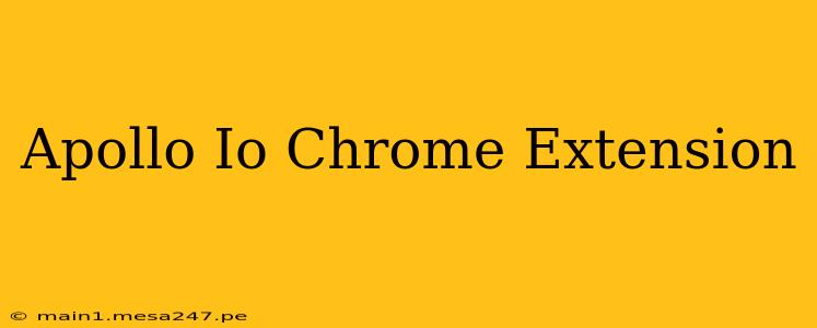 Apollo Io Chrome Extension