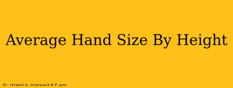 Average Hand Size By Height