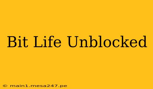 Bit Life Unblocked