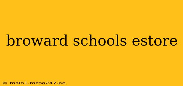 broward schools estore