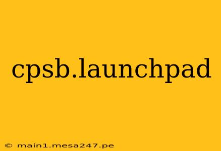 cpsb.launchpad