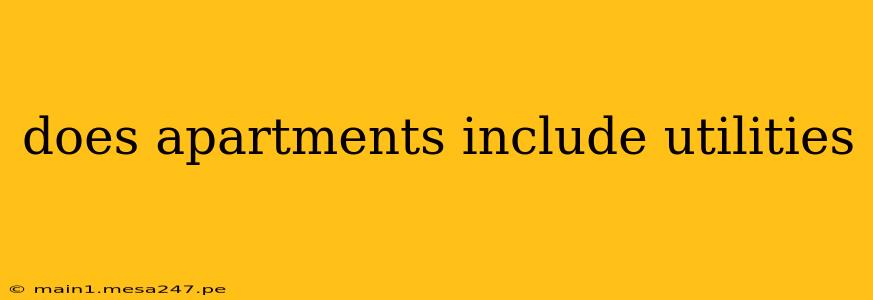 does apartments include utilities