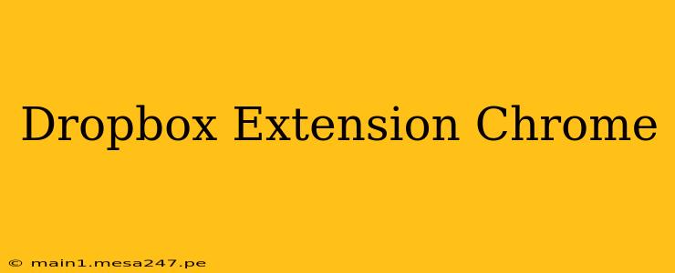 Dropbox Extension Chrome