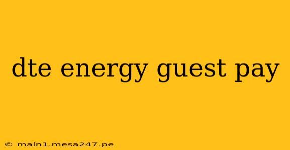 dte energy guest pay