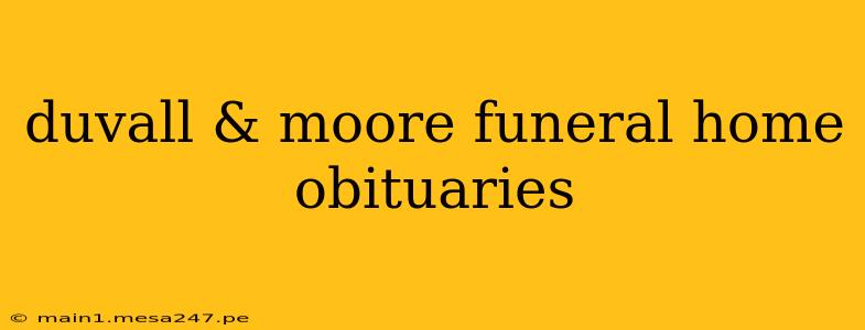 duvall & moore funeral home obituaries