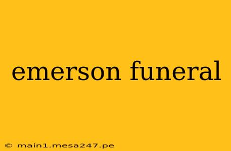 emerson funeral
