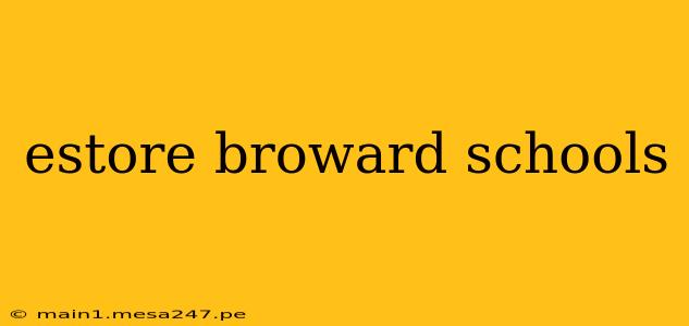 estore broward schools