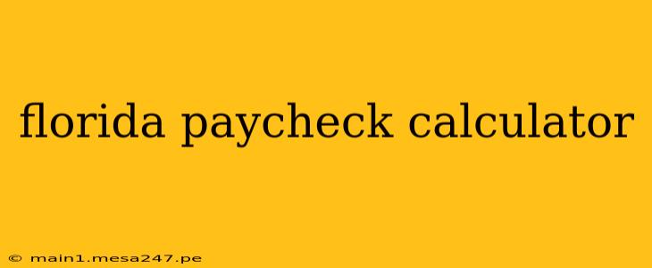 florida paycheck calculator