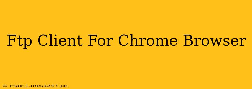 Ftp Client For Chrome Browser