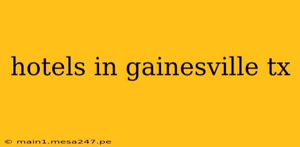 hotels in gainesville tx