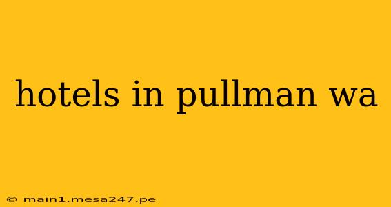 hotels in pullman wa