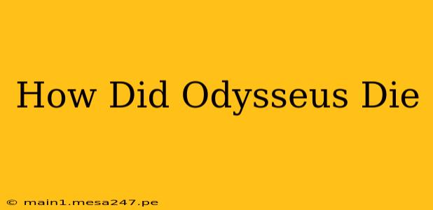 How Did Odysseus Die