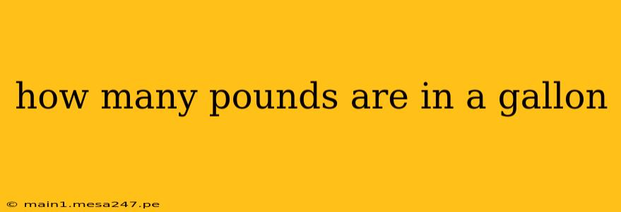 how many pounds are in a gallon