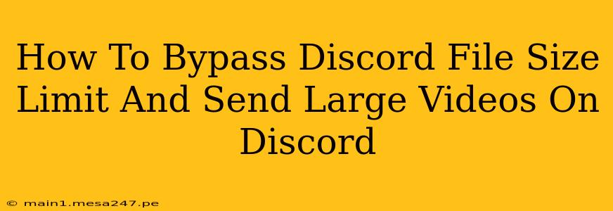 How To Bypass Discord File Size Limit And Send Large Videos On Discord