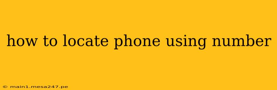 how to locate phone using number