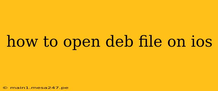 how to open deb file on ios