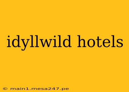 idyllwild hotels