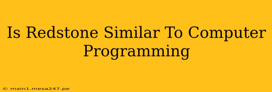 Is Redstone Similar To Computer Programming
