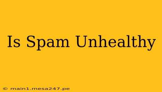 Is Spam Unhealthy
