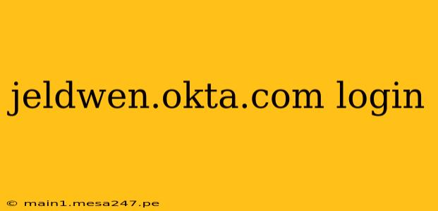 jeldwen.okta.com login