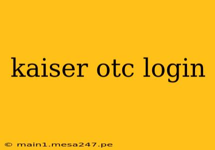 kaiser otc login