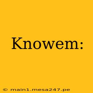 Knowem: