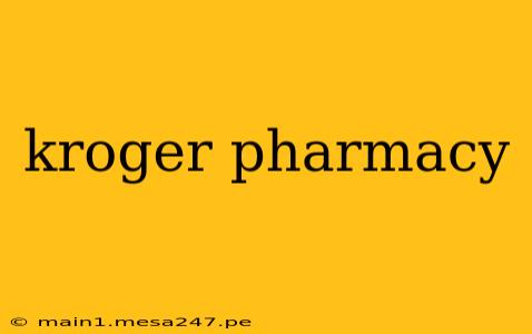 kroger pharmacy