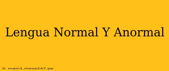 Lengua Normal Y Anormal