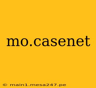 mo.casenet