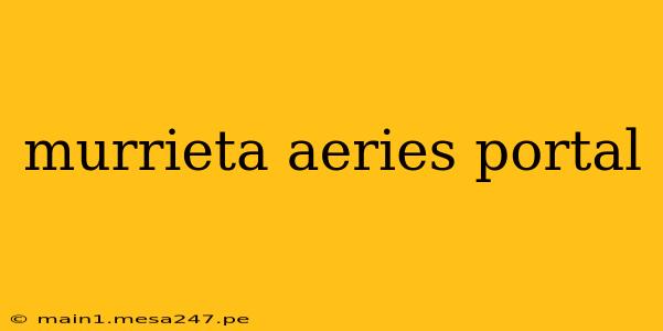 murrieta aeries portal