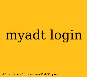 myadt login