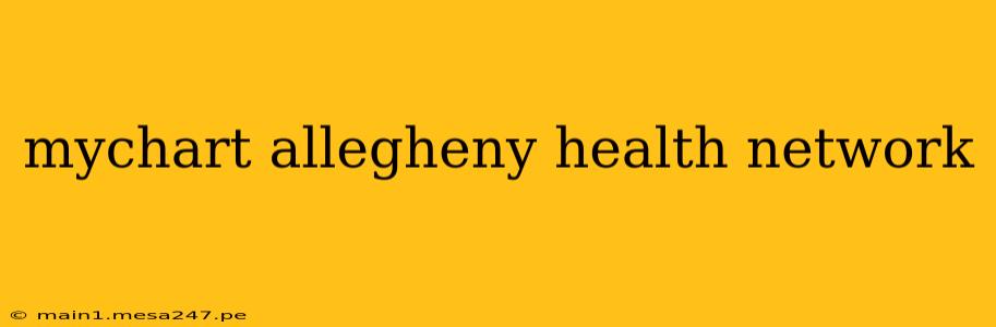 mychart allegheny health network