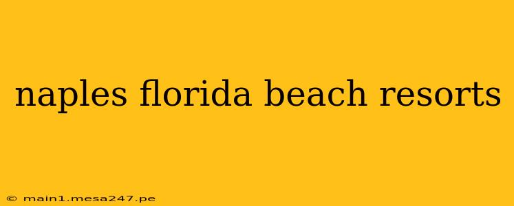 naples florida beach resorts
