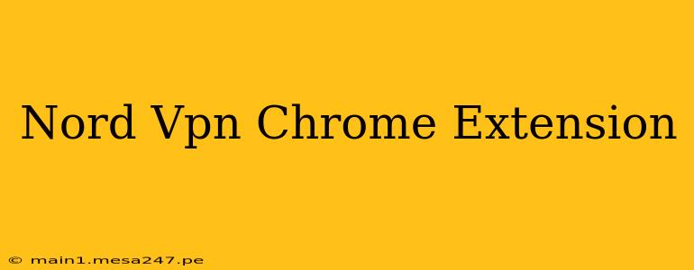 Nord Vpn Chrome Extension