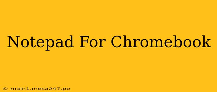 Notepad For Chromebook