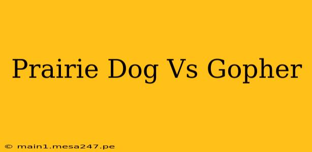 Prairie Dog Vs Gopher