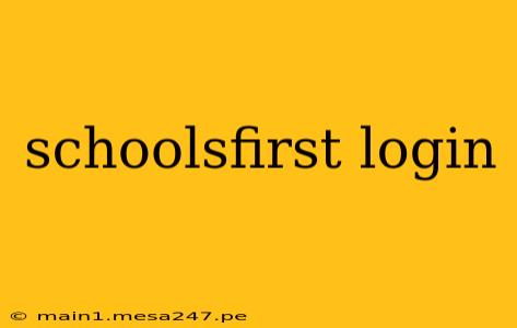 schoolsfirst login