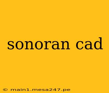sonoran cad