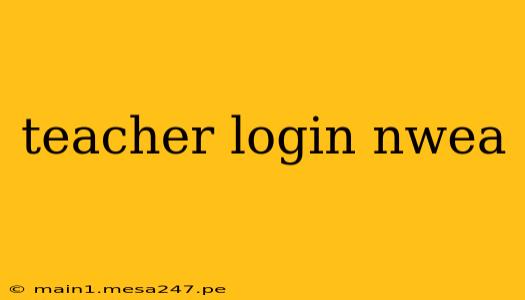 teacher login nwea