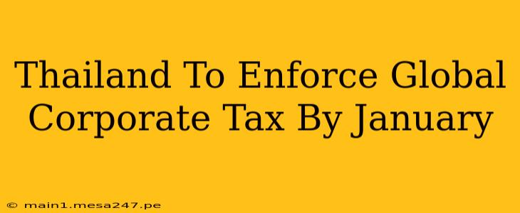 Thailand To Enforce Global Corporate Tax By January
