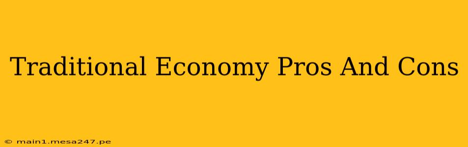 Traditional Economy Pros And Cons