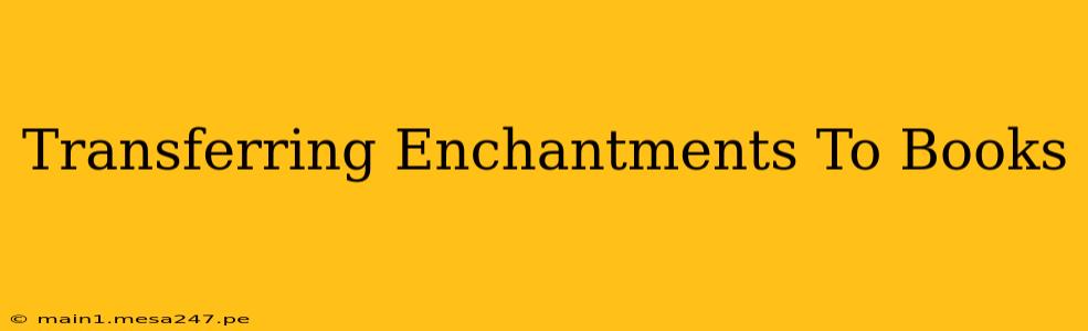 Transferring Enchantments To Books