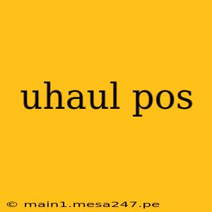 uhaul pos