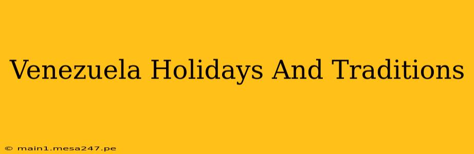 Venezuela Holidays And Traditions