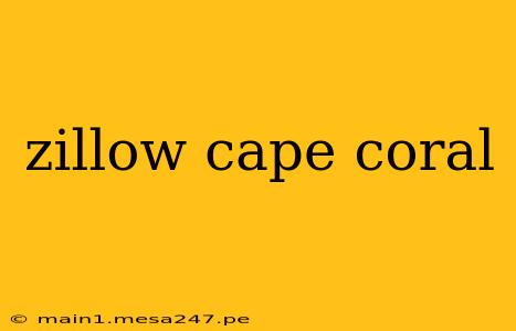 zillow cape coral